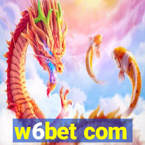 w6bet com